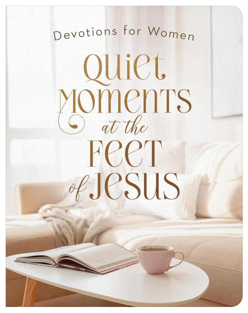 Quiet Moments At The Feet Of Jesus