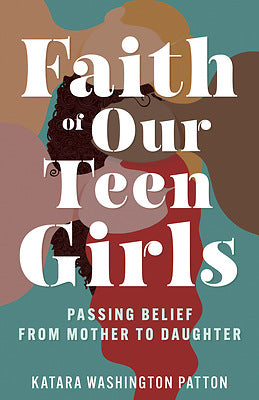 Faith Of Our Teen Girls