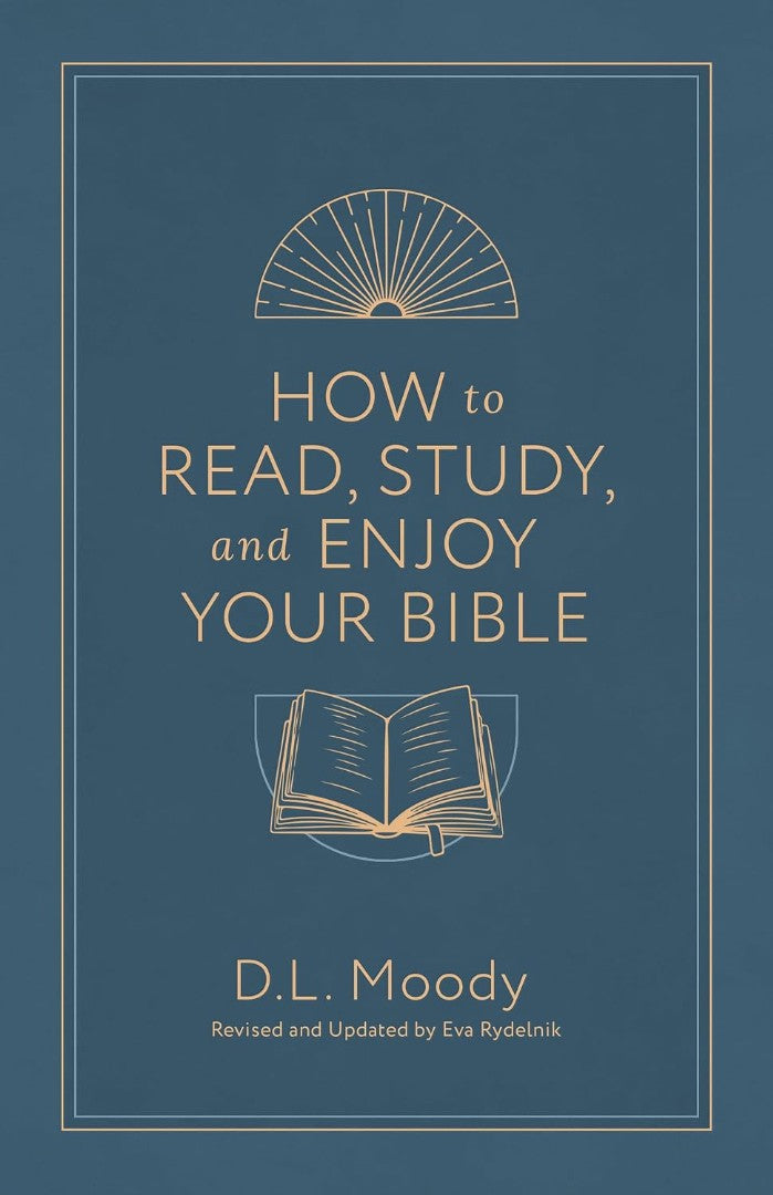 How to Read, Study, and Enjoy Your Bible