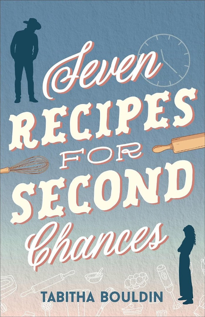 Seven Recipes for Second Chances