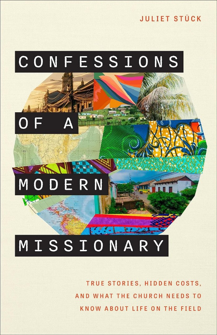 Confessions of a Modern Missionary