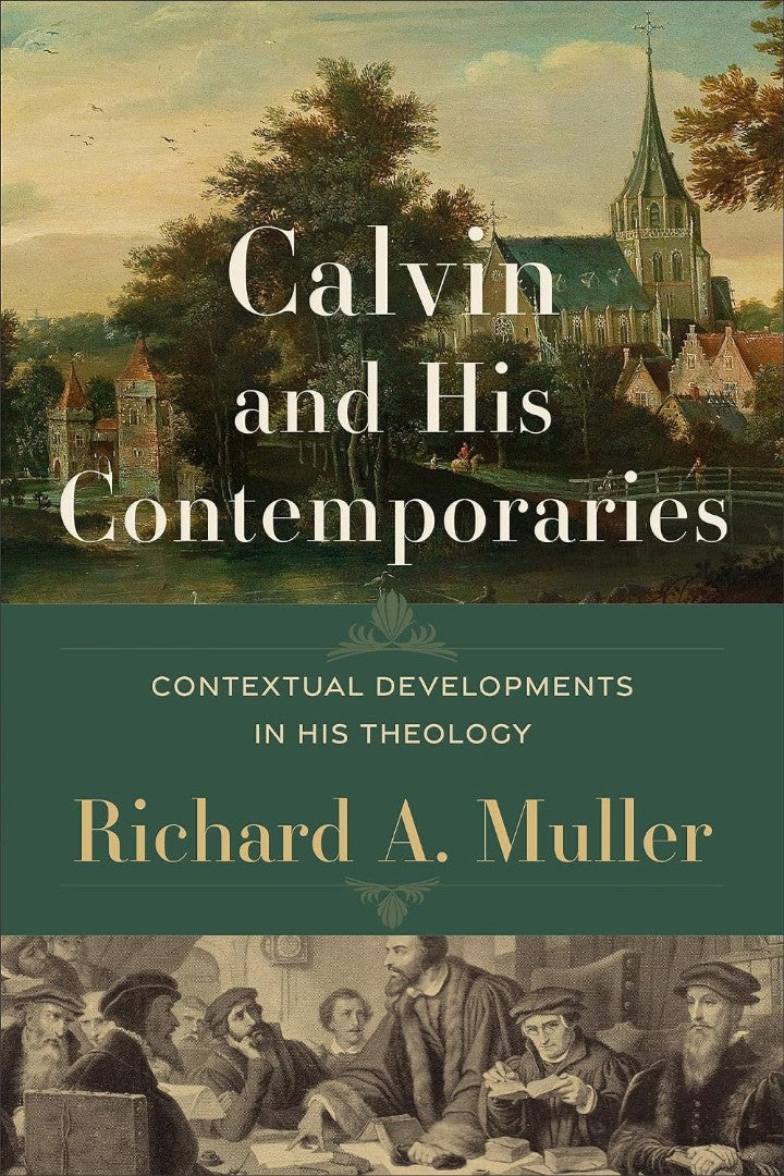 Calvin and His Contemporaries