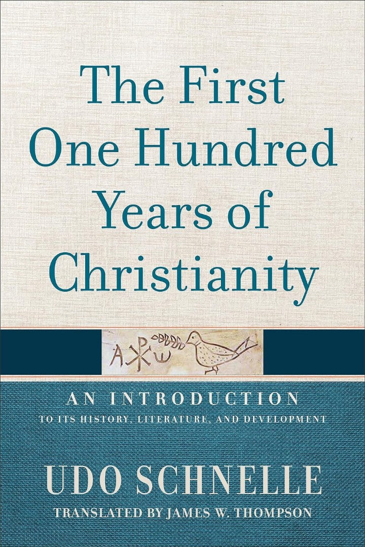 The First One Hundred Years of Christianity
