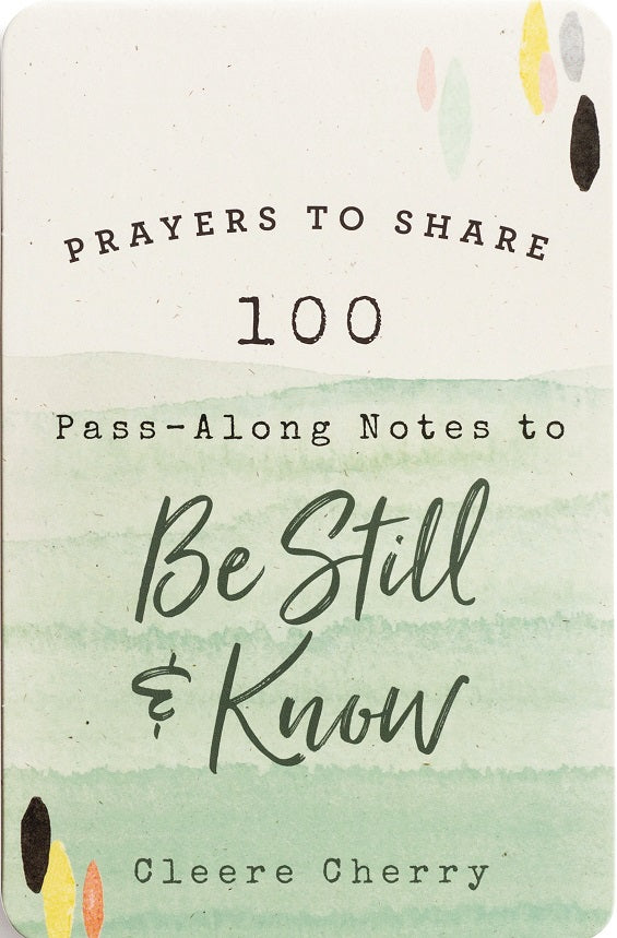 100 Pass-Along Notes To Be Still & Know