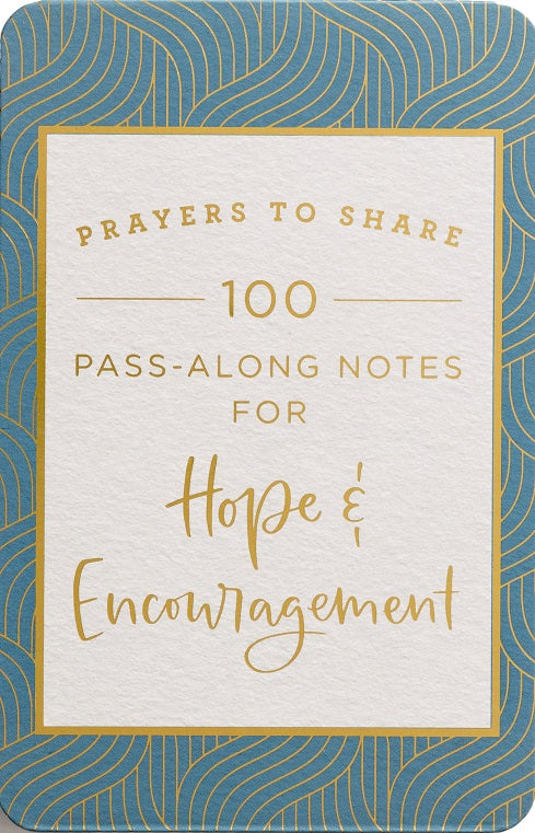 100 Pass-Along Notes For Hope & Encouragement
