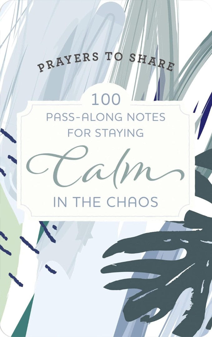 100 Pass-Along Notes For Staying Calm In The Chaos