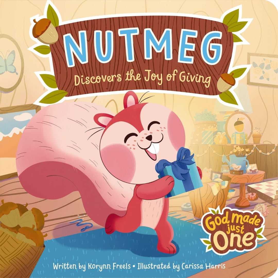 God Made Just One: Nutmeg Discovers The Joy Of Giving