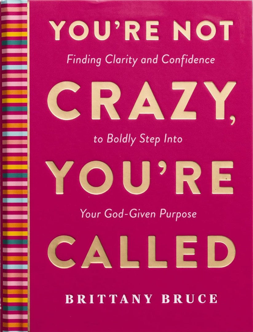 You're Not Crazy, You're Called