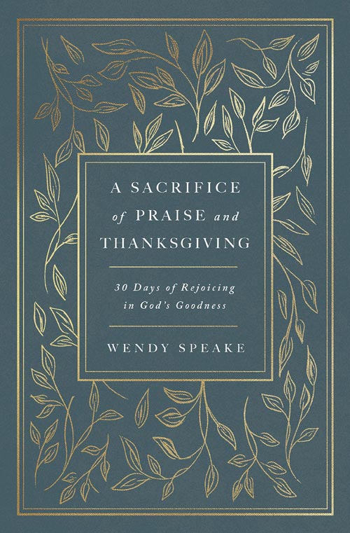 A Sacrifice Of Praise And Thanksgiving