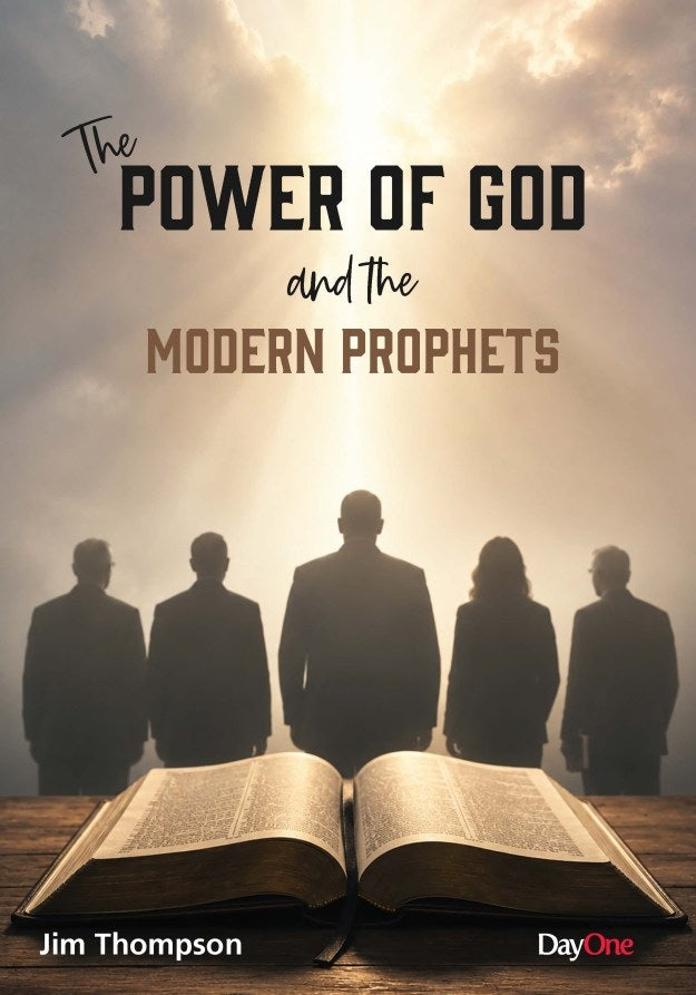 The Power of God and the Modern Prophets