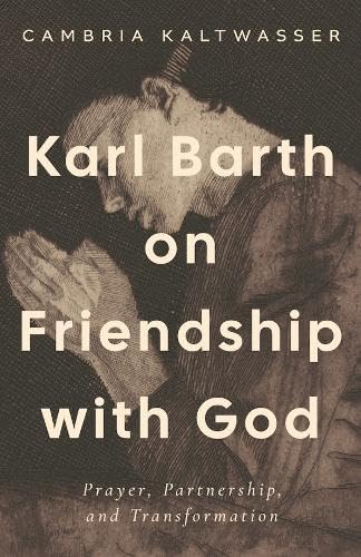 Karl Barth On Friendship With God