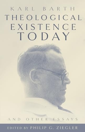 Theological Existence Today And Other Essays