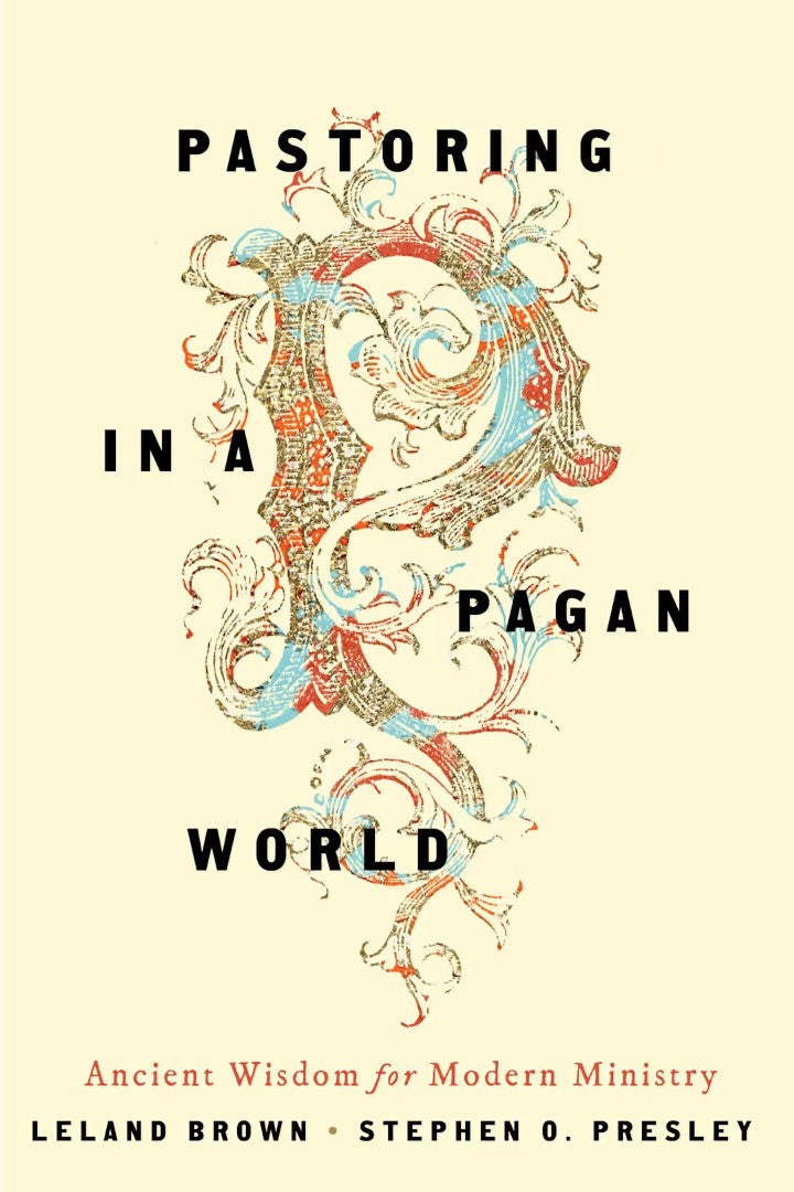 Pastoring in a Pagan World