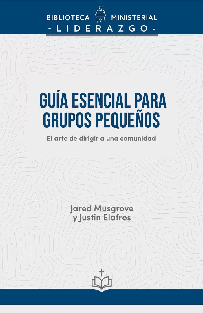 Guía Esencial Para Grupos Pequeños