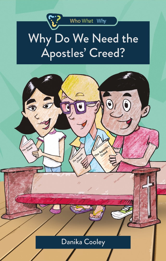 Why Do We Need the Apostles' Creed?