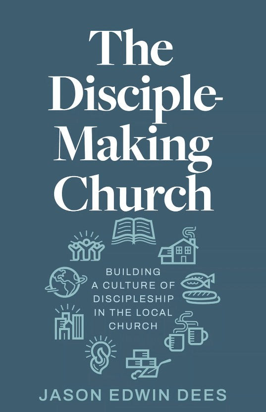 The Disciple-Making Church