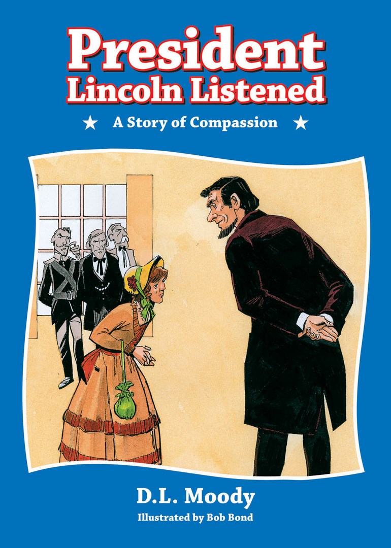 President Lincoln Listened - Re-vived