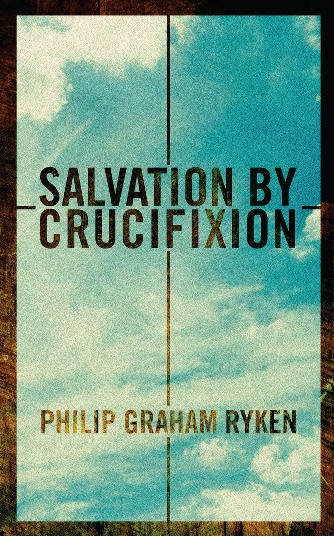 Salvation by Crucifixion - Re-vived