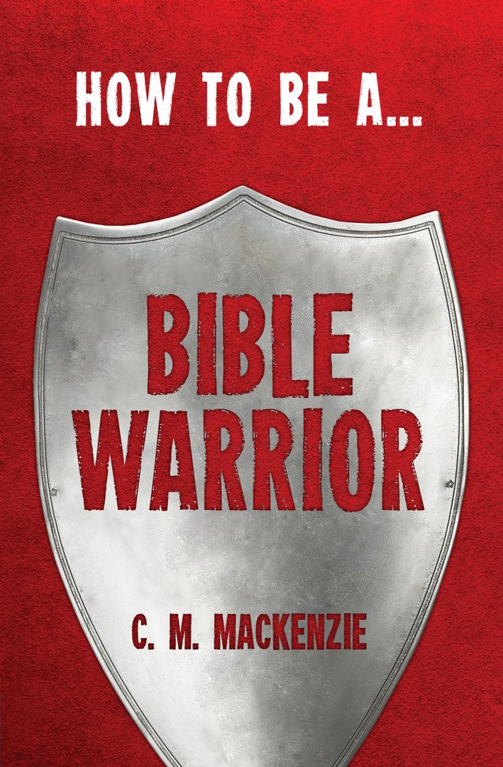 How To Be A Bible Warrior - Re-vived