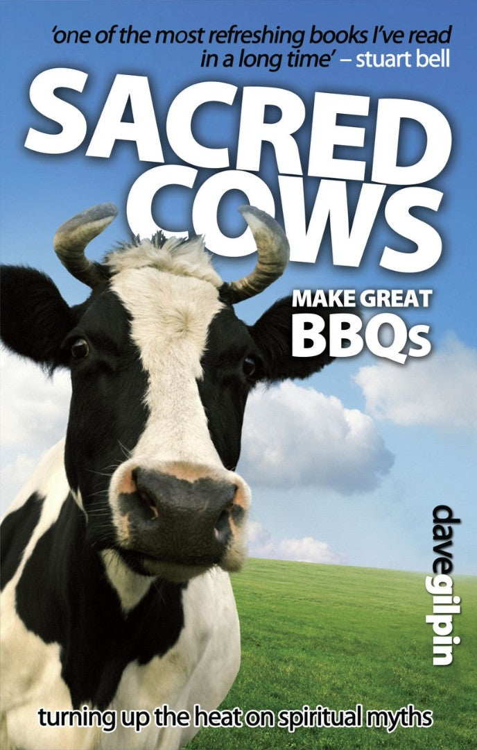 Sacred Cows Make Great Bbqs - Re-vived