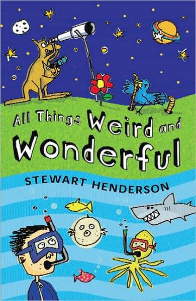 All Things Weird And Wonderful