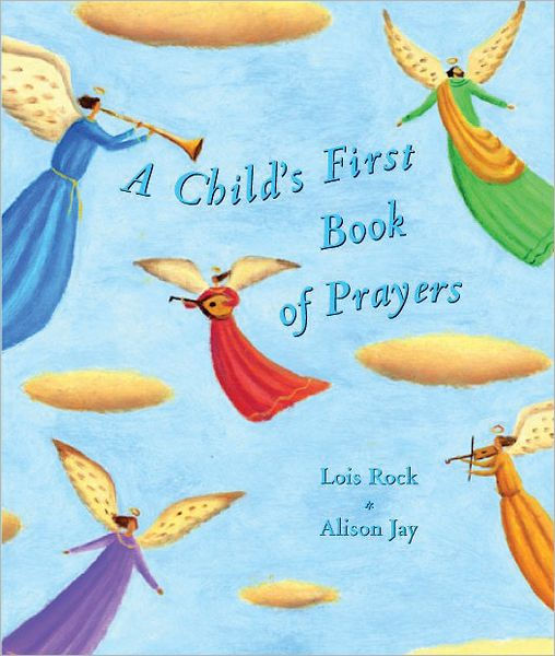 A Child's First Book Of Prayers