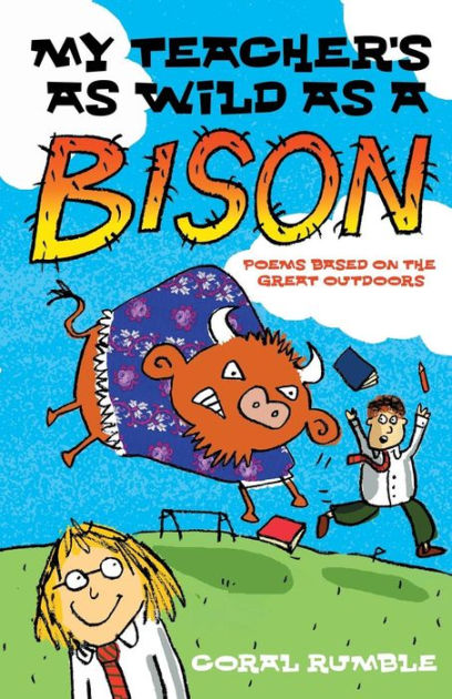 My Teacher's As Wild As A Bison - Re-vived