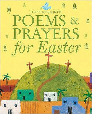 The Lion Book Of Poems And Prayers For Easter