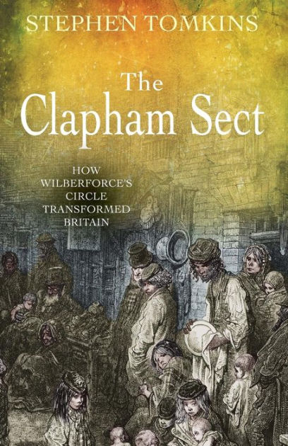 The Clapham Sect - Re-vived