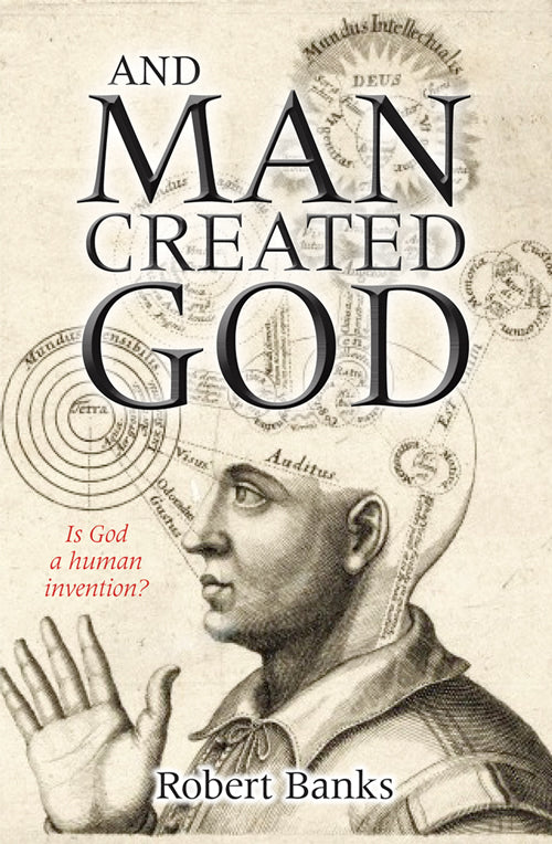 And Man Created God