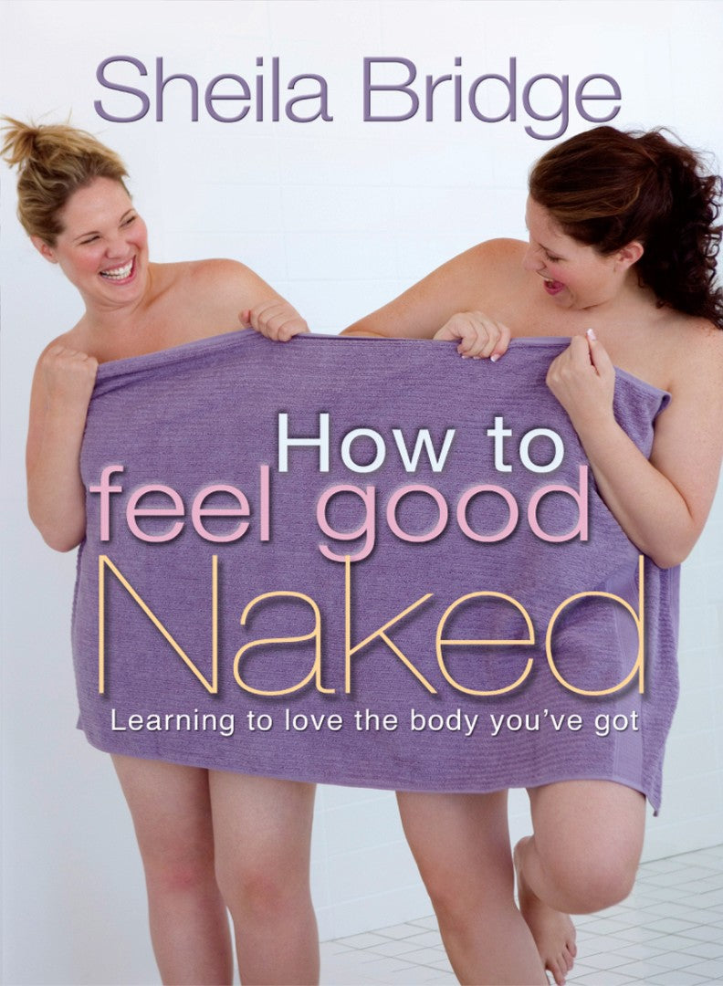 How To Feel Good Naked - Re-vived