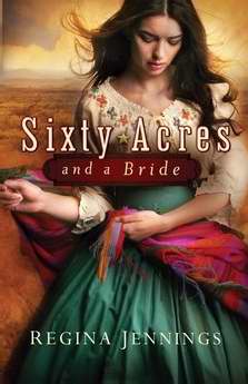 Sixty Acres And A Bride - Re-vived