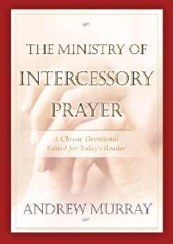 The Ministry Of Intercessory Prayer - Re-vived