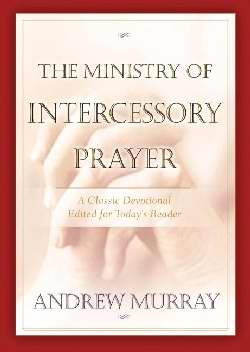 The Ministry Of Intercessory Prayer
