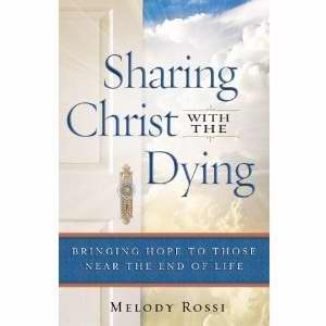 Sharing Christ With The Dying