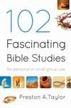 102 Fascinating Bible Studies