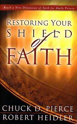 Restoring Your Shield Of Faith