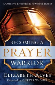 Becoming A Prayer Warrior