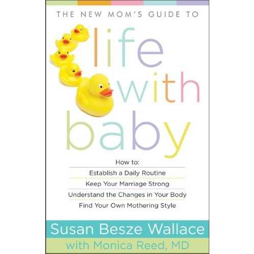 The New Mom's Guide To Life With Baby