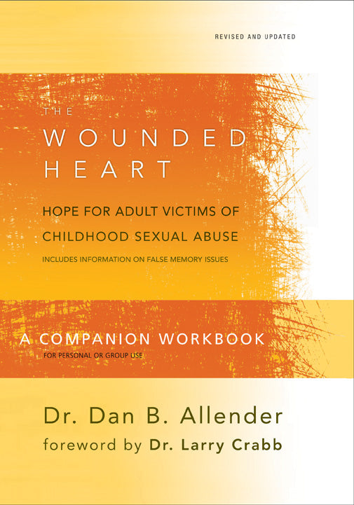 The Wounded Heart Workbook - Re-vived