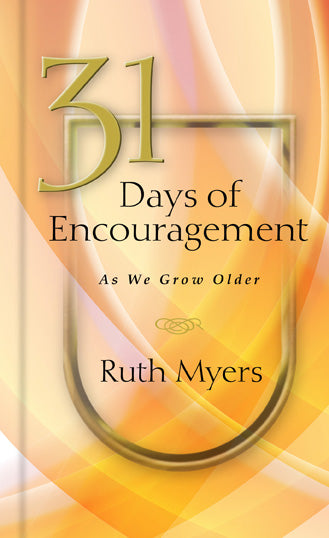 31 Days of Encouragement as We Grow Older - Re-vived