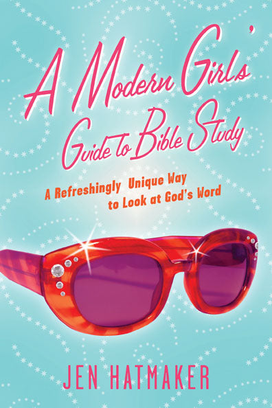 A Modern Girl's Guide to Bible Study - Re-vived