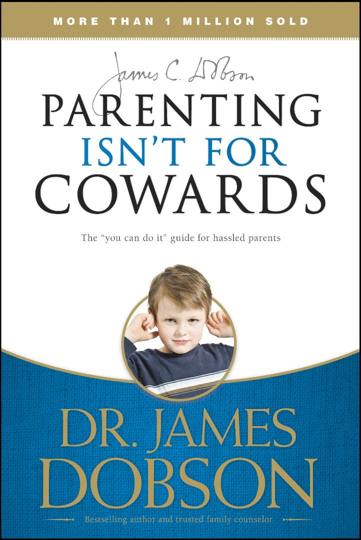Parenting Isn't For Cowards - Re-vived