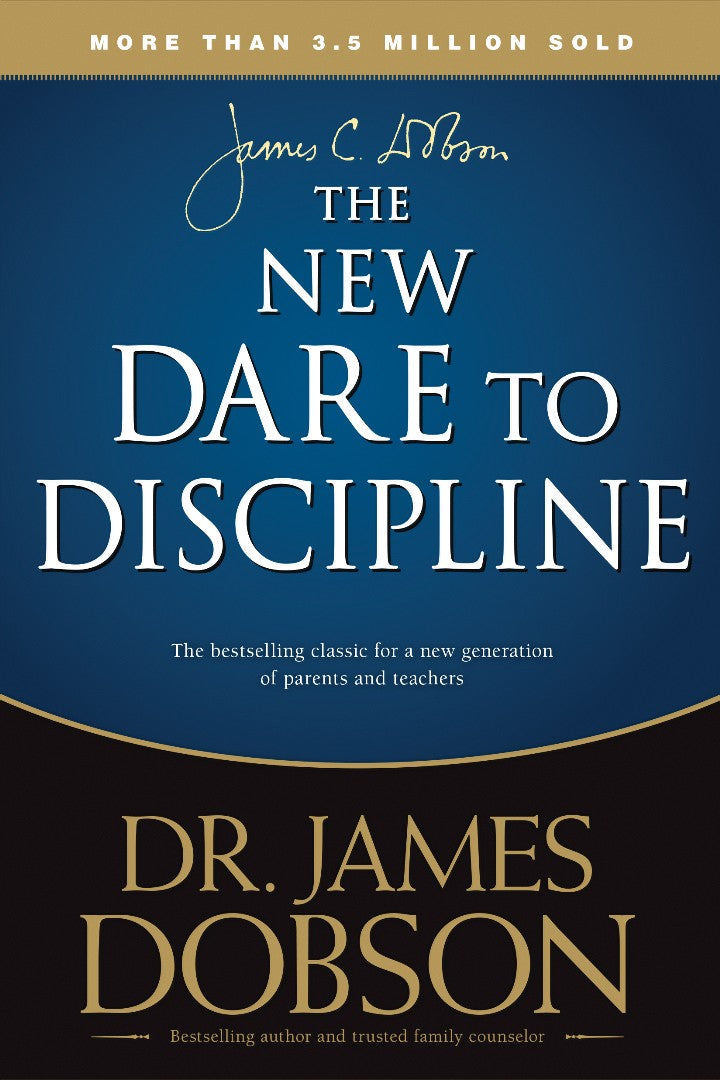 The New Dare To Discipline - Re-vived