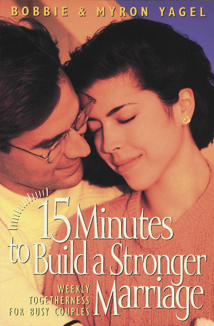 15 Minutes To Build A Stronger Marriage