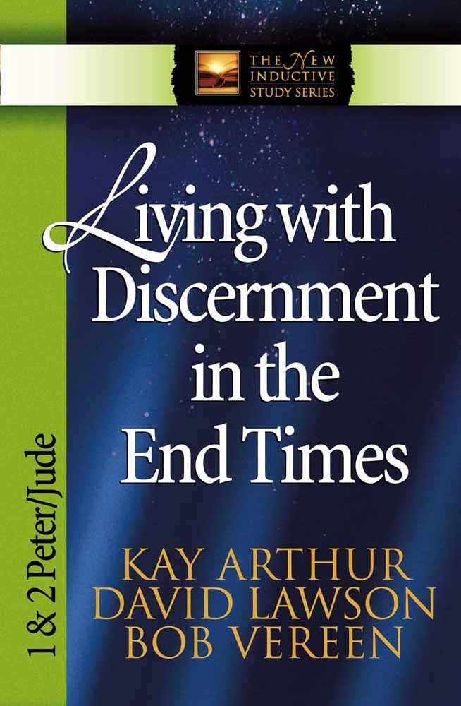 Living With Discernment In The End Times