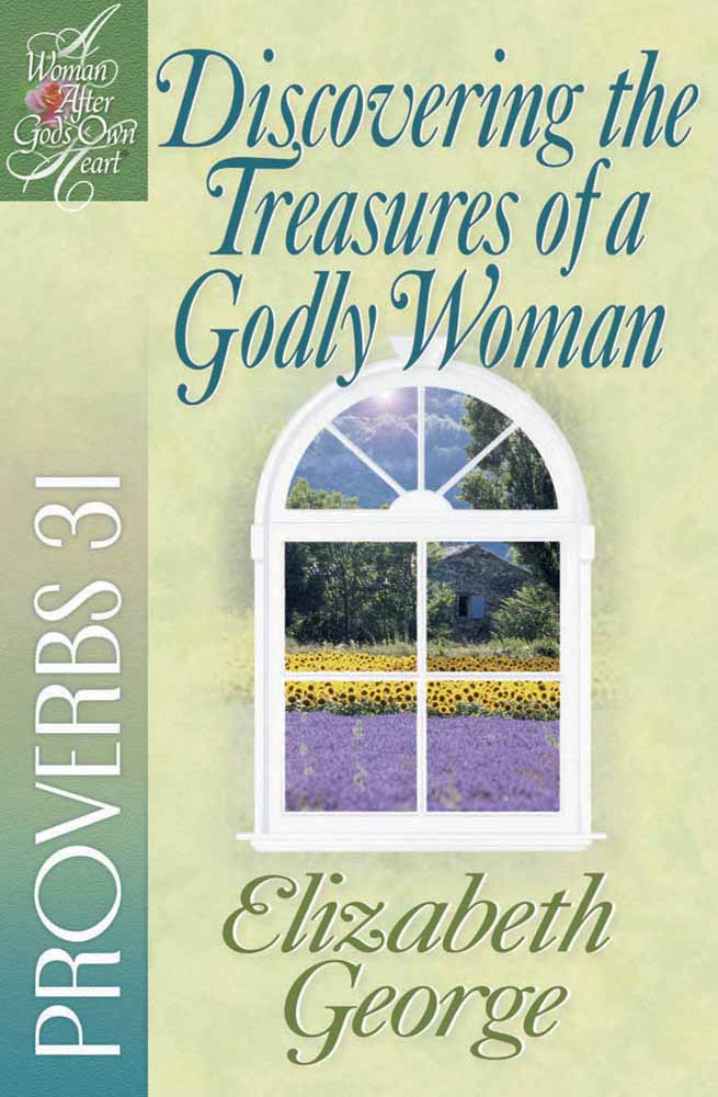 Discovering The Treasures Of A Godly Woman