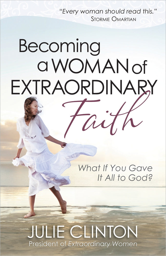 Becoming A Woman Of Extraordinary Faith - Re-vived