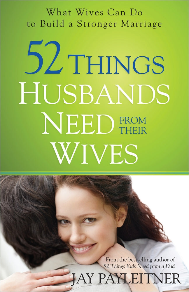 52 Things Husbands Need From Their Wives - Re-vived