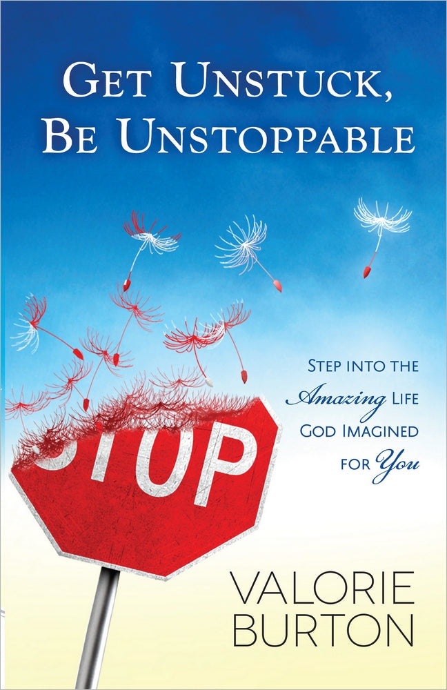 Get Unstuck, Be Unstoppable